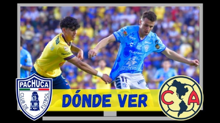 Dónde ver EN VIVO el Pachuca vs Club América por los 4tos de Final de Ida del Clausura 2025