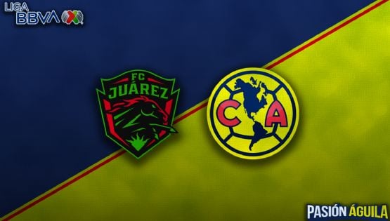FC Juárez vs Club América del Apertura 2025: Horario, cuándo juegan y quién transmitirá el partido